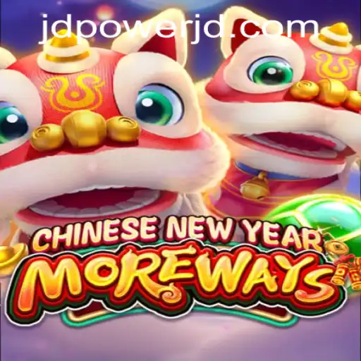 Exploring the Exciting World of 'CHINESENEWYEARMOREWAYS' at Power JD Casino